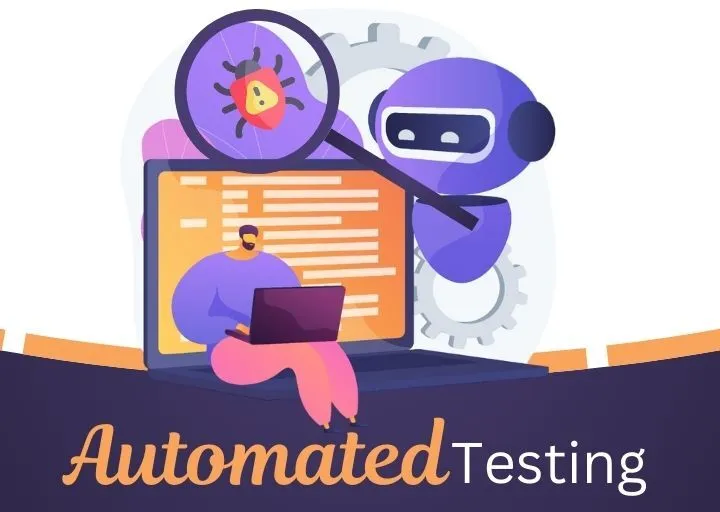 What is Automated Testing and How Does it Work?